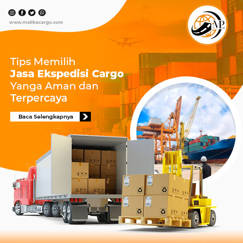 Tips Memilih Jasa Ekspedisi Cargo Yang Aman dan Terpercaya